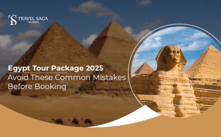 Egypt Tour Package 2025: Avoid These Common Mistakes Before Booking