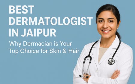 Dermacian Superspeciality Clinic – Advanced Skin & Hair Treatments in Jaipur