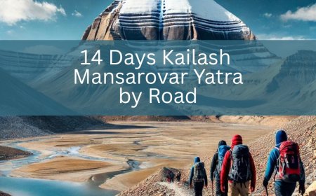 Journey to the Abode of Shiva: A 14-Day Kailash Mansarovar Yatra by Road  