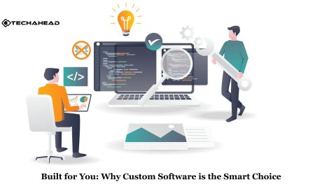 Built for You: Why Custom Software is the Smart Choice