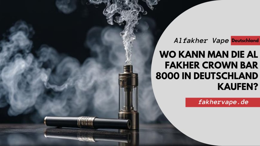 Wo kann man die Al Fakher Crown Bar 8000 in Deutschland kaufen?