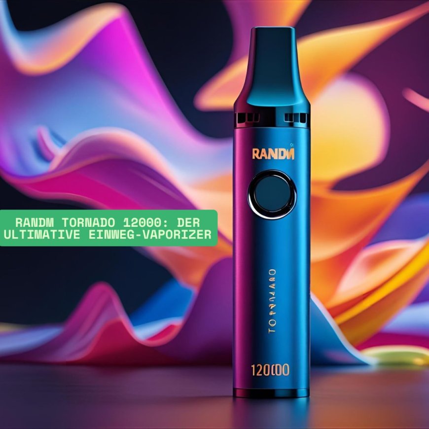 RandM Tornado 12000: Der ultimative Einweg-Vaporizer