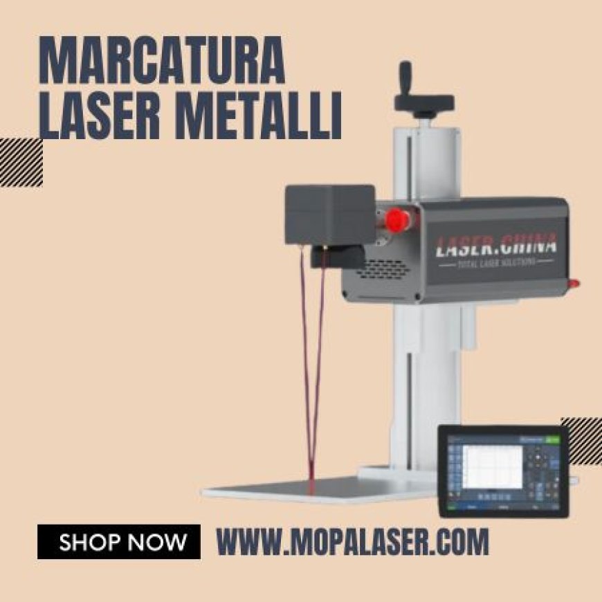 Precisione e Velocità: Rivoluziona la Tua Produzione con la Marcatura Laser Metalli