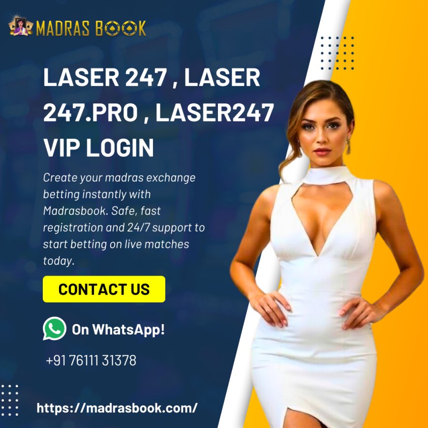 Laser 247 – Trusted Online Betting & Casino Platform in India | Madrasbook