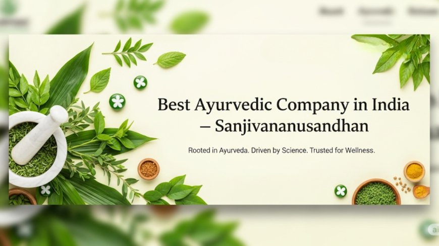 Best Ayurvedic Company in India